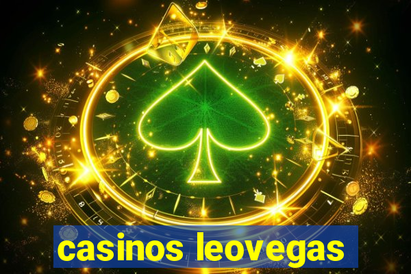 casinos leovegas