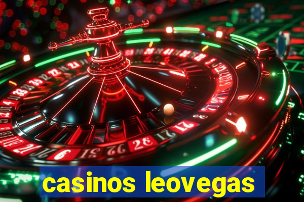 casinos leovegas