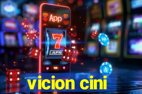 vicion cini