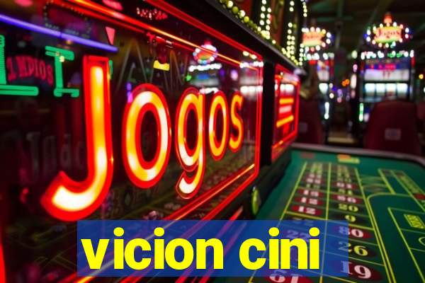 vicion cini