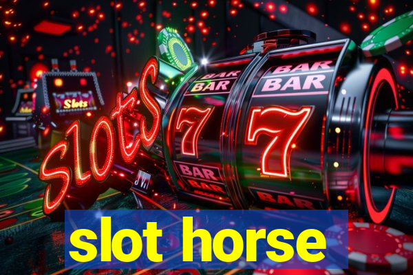 slot horse