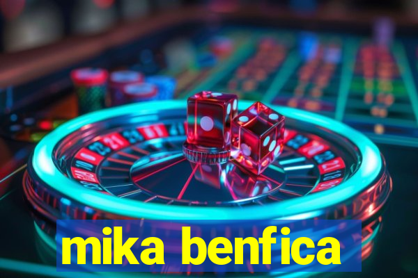 mika benfica