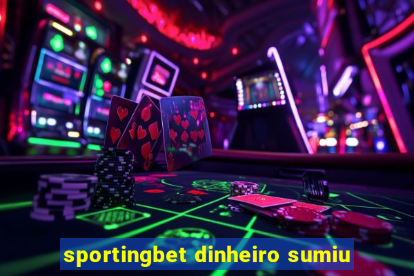 sportingbet dinheiro sumiu