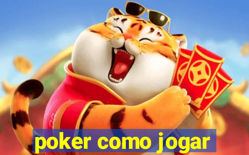 poker como jogar