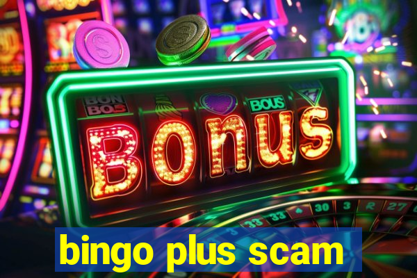 bingo plus scam