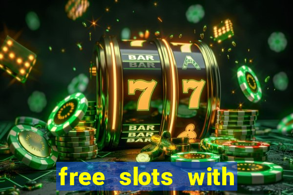 free slots with free spins and bonus