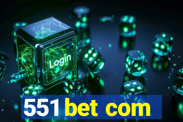 551 bet com