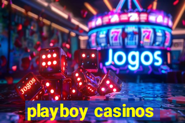 playboy casinos