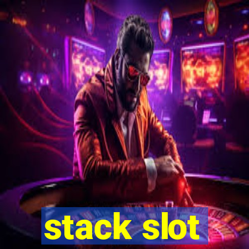 stack slot