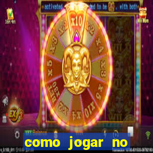 como jogar no fortune tigre