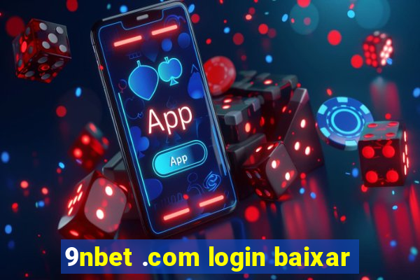 9nbet .com login baixar