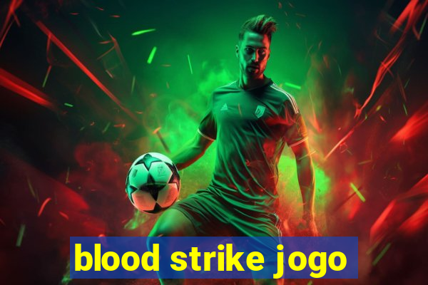 blood strike jogo