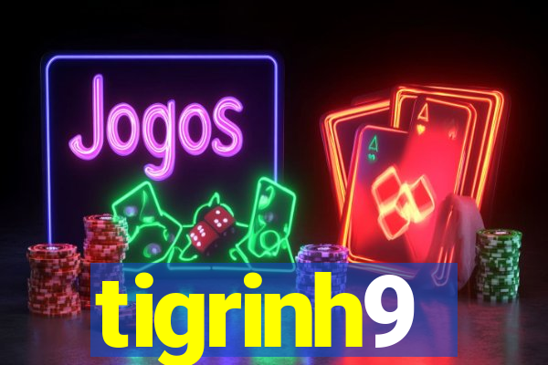 tigrinh9