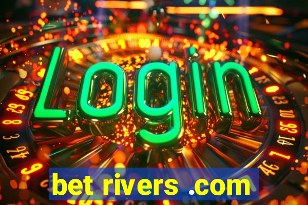 bet rivers .com