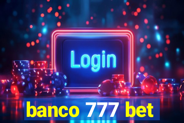 banco 777 bet