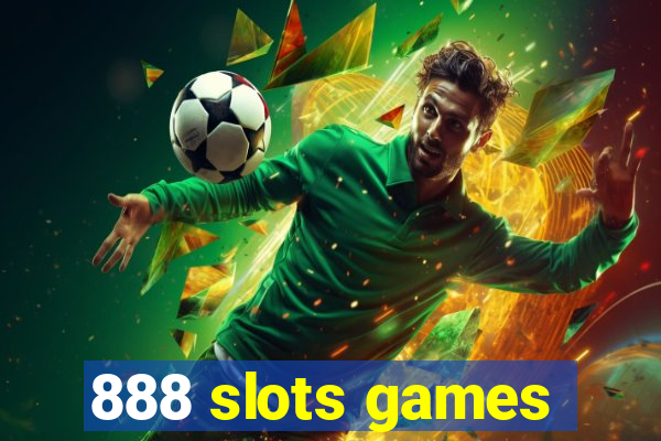 888 slots games