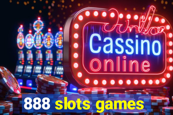 888 slots games