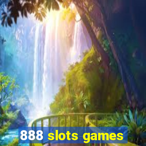 888 slots games