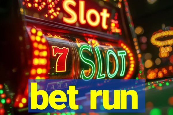 bet run