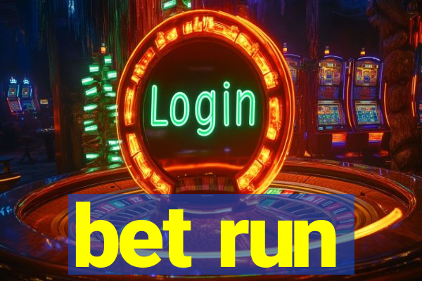 bet run