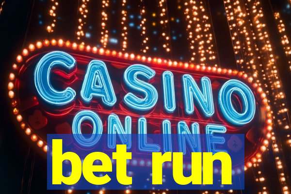 bet run