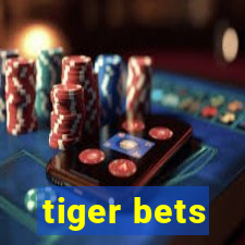 tiger bets