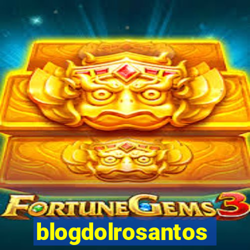 blogdolrosantos