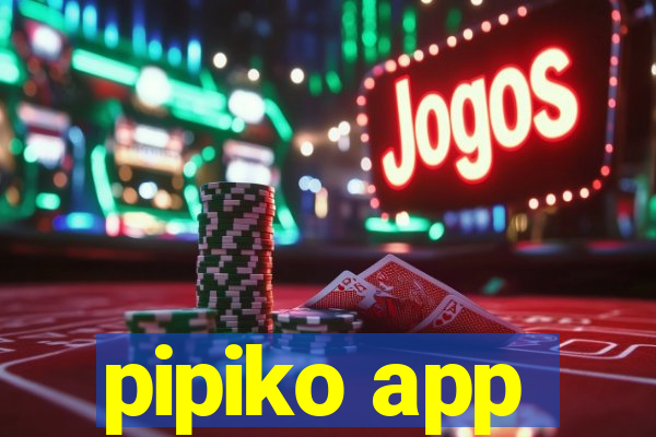 pipiko app