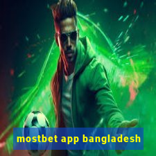 mostbet app bangladesh