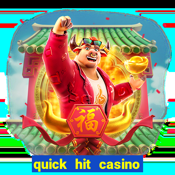 quick hit casino slots games