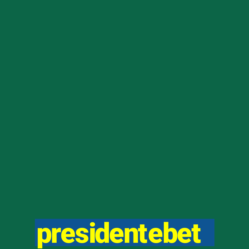 presidentebet