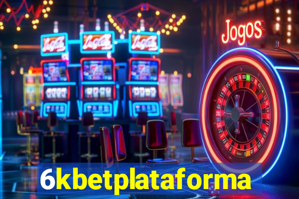 6kbetplataforma