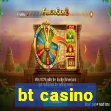 bt casino