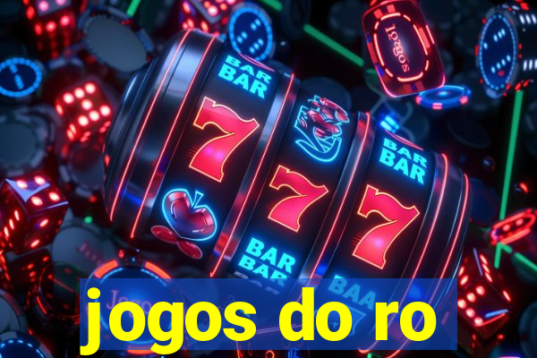 jogos do ro