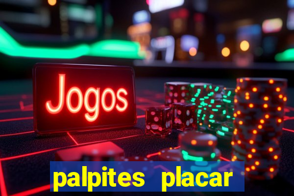 palpites placar jogos de hoje