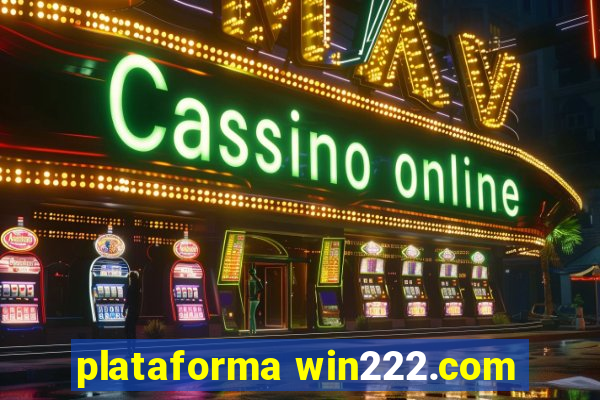 plataforma win222.com