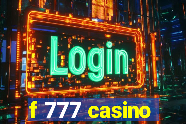 f 777 casino