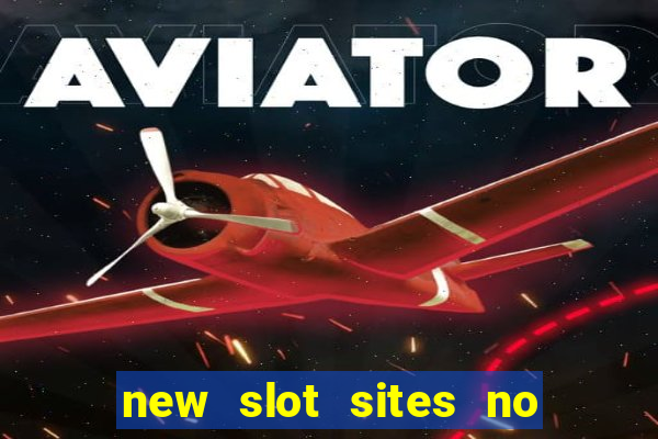 new slot sites no deposit bonus