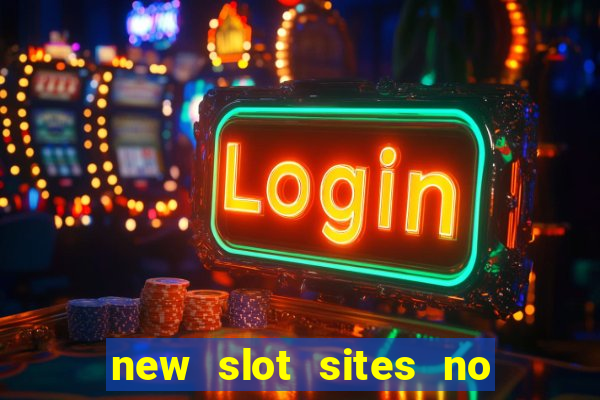 new slot sites no deposit bonus