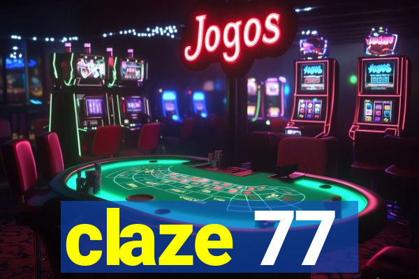 claze 77