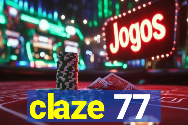 claze 77