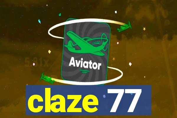 claze 77