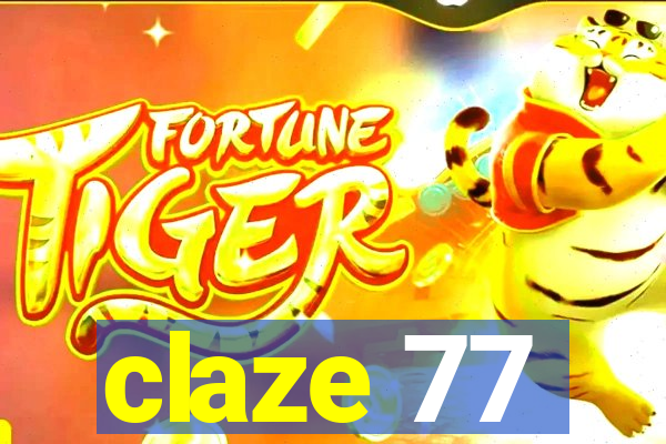 claze 77