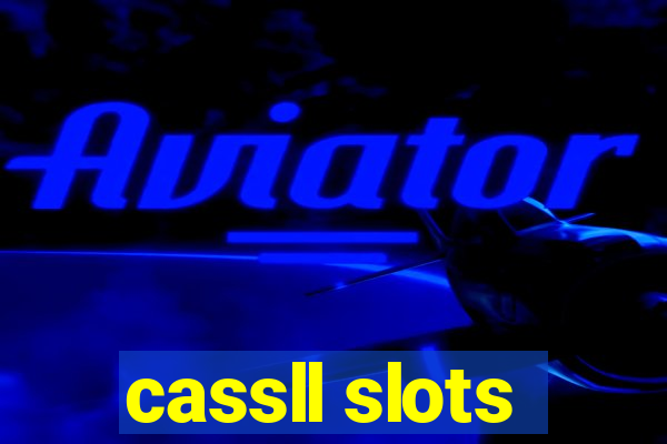 cassll slots