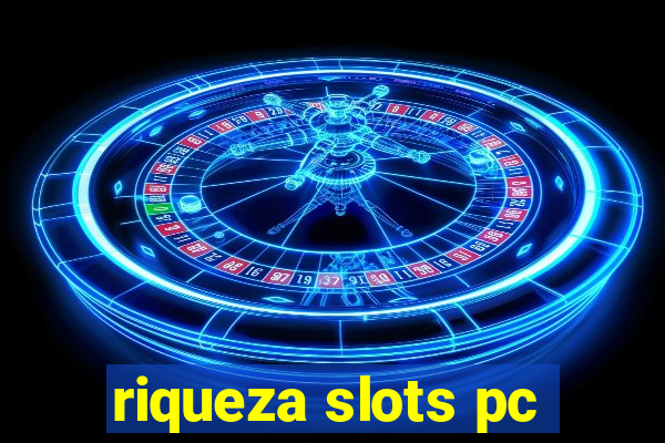 riqueza slots pc