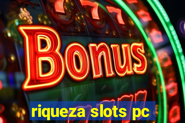 riqueza slots pc