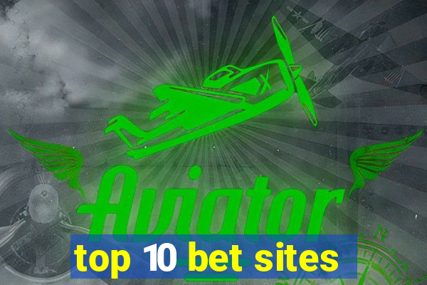 top 10 bet sites