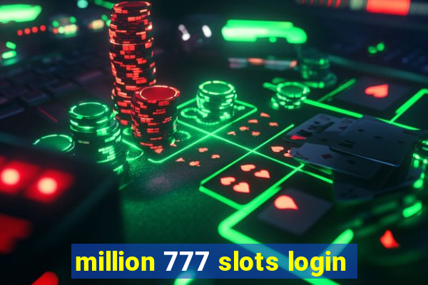 million 777 slots login