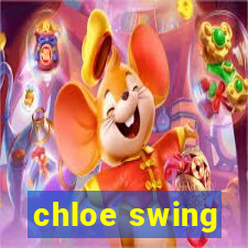 chloe swing