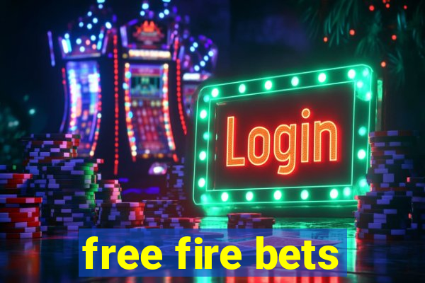 free fire bets